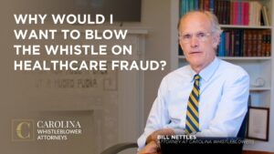 Why would i want to blow the whistle on healthcare fraud?